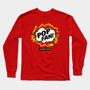 Pop Fan! Long Sleeve T-Shirt